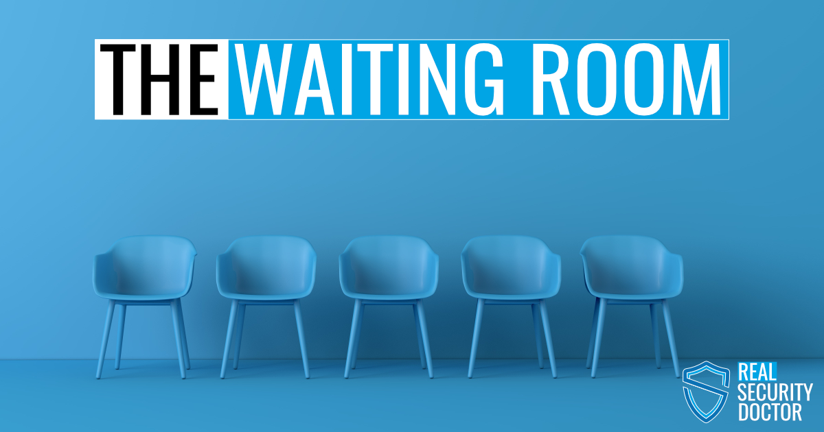 The Waiting Room from Real Security Doctor